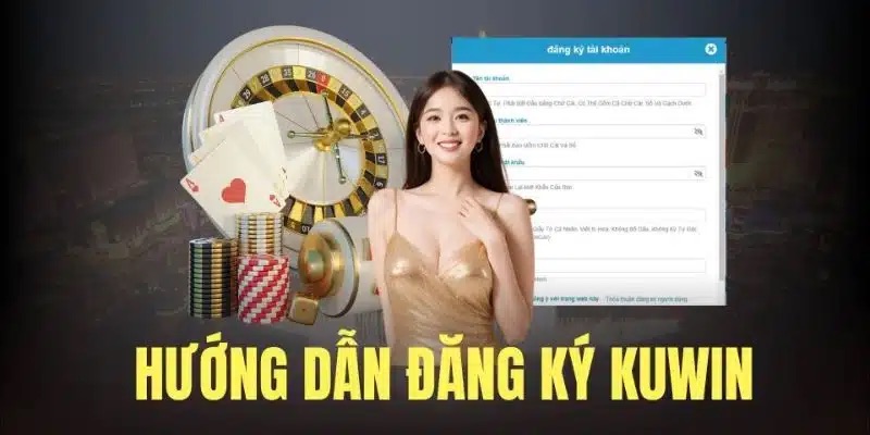 Nhập đầy đủ các thông tin được Kuwin yêu cầu trên biểu mẫu
