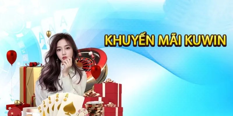Khuyến mãi Kuwin như món quà tri ân hội viên
