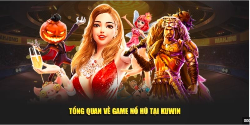Nổ hũ Kuwin là một trò chơi đang gây sốt trên thị trường